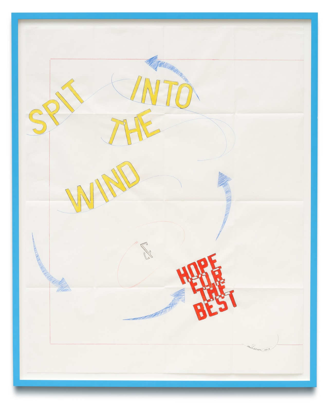 LAWRENCE WEINER, Spit in the Wind & Hope for the Best, 2014