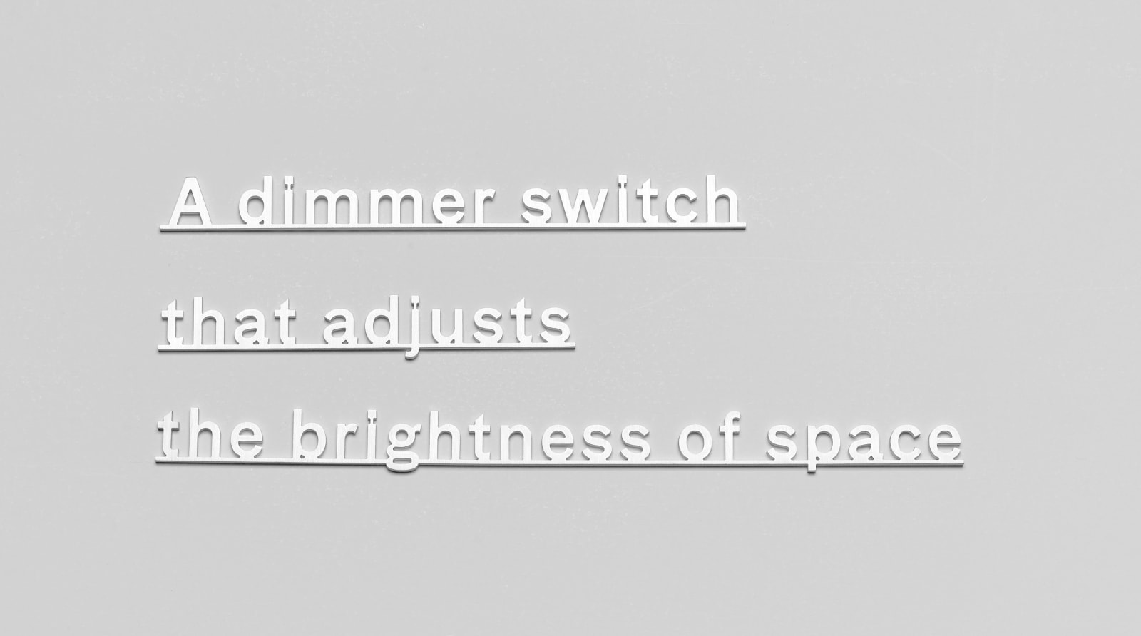 KATIE PATERSON, Ideas (A dimmer switch that adjusts the brightness of space), 2021