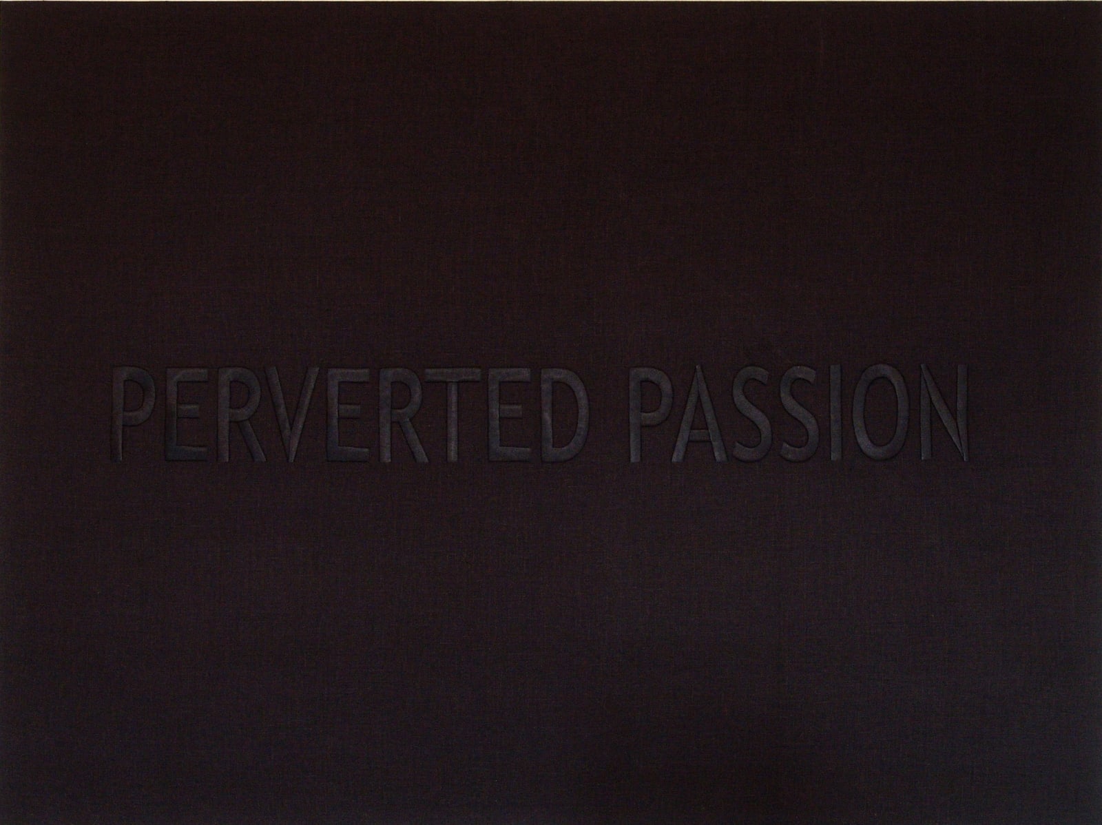 Joseph La Piana, Perverted Passion, 2012