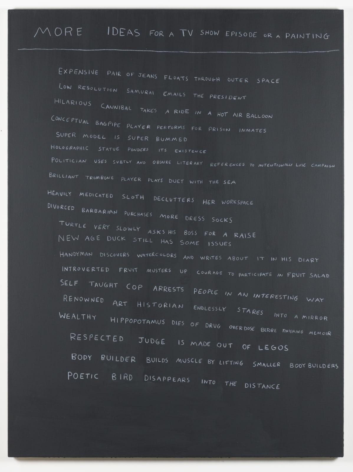 Scott Reeder, More Ideas for a tv show episode or a painting, 2017