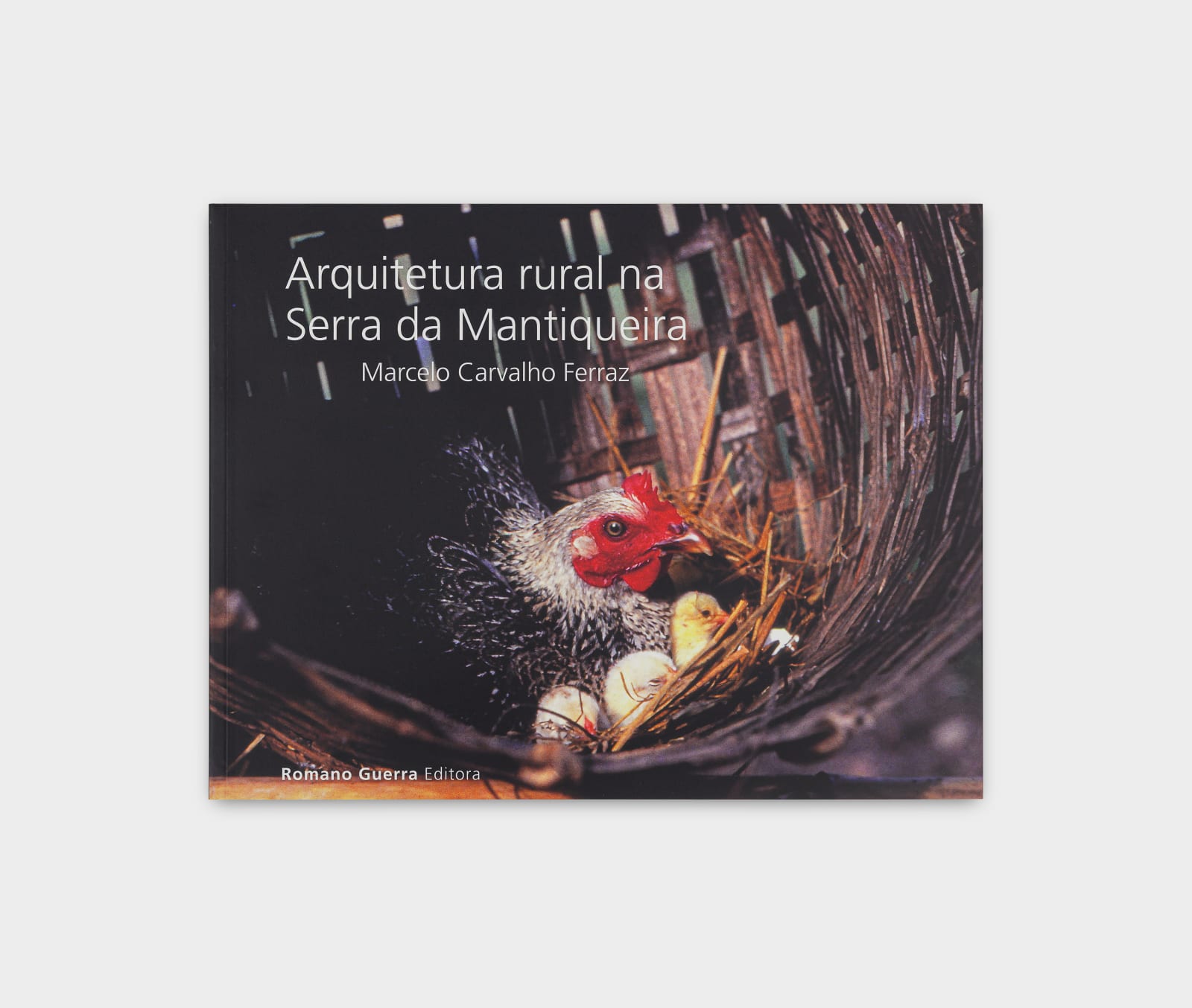 Publicações, Arquitetura Rural na Serra da Mantiqueira (Marcelo Ferraz), 2020