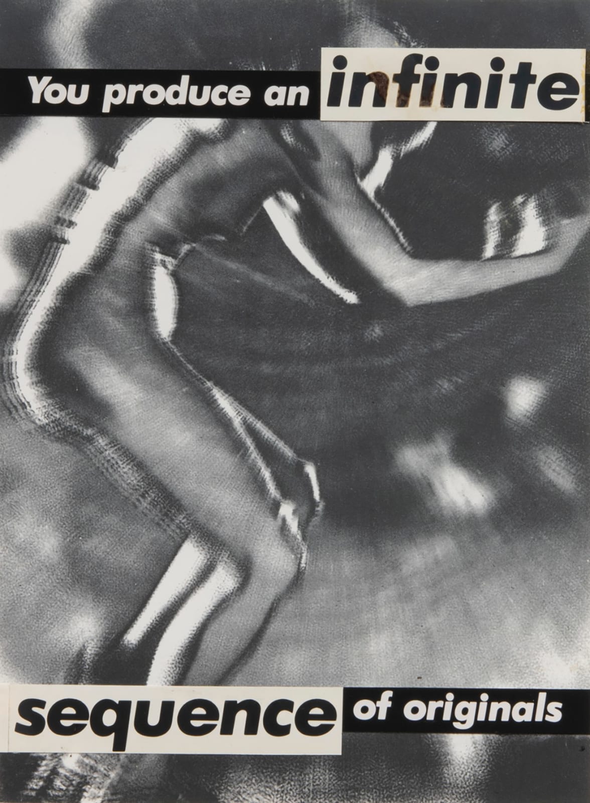 Barbara Kruger Untitled (You produce an infinite sequence of originals), 1982