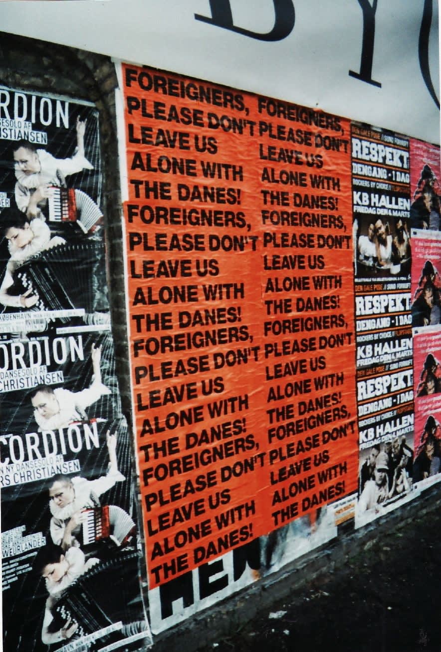 SUPERFLEX, FOREIGNERS PLEASE DON'T LEAVE US ALONE WITH THE DANES!, 2002