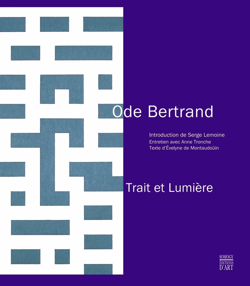Ode BERTRAND, Ode Bertrand. Trait et lumière, 2007