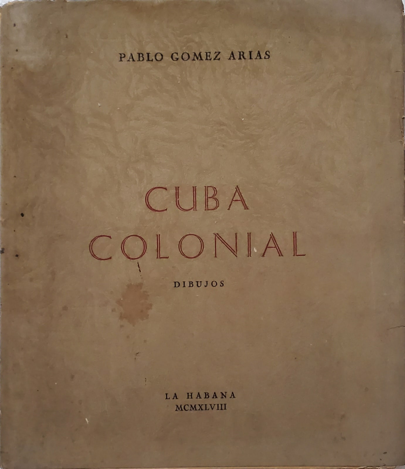 Cuba Colonial. Dibujos., 1948