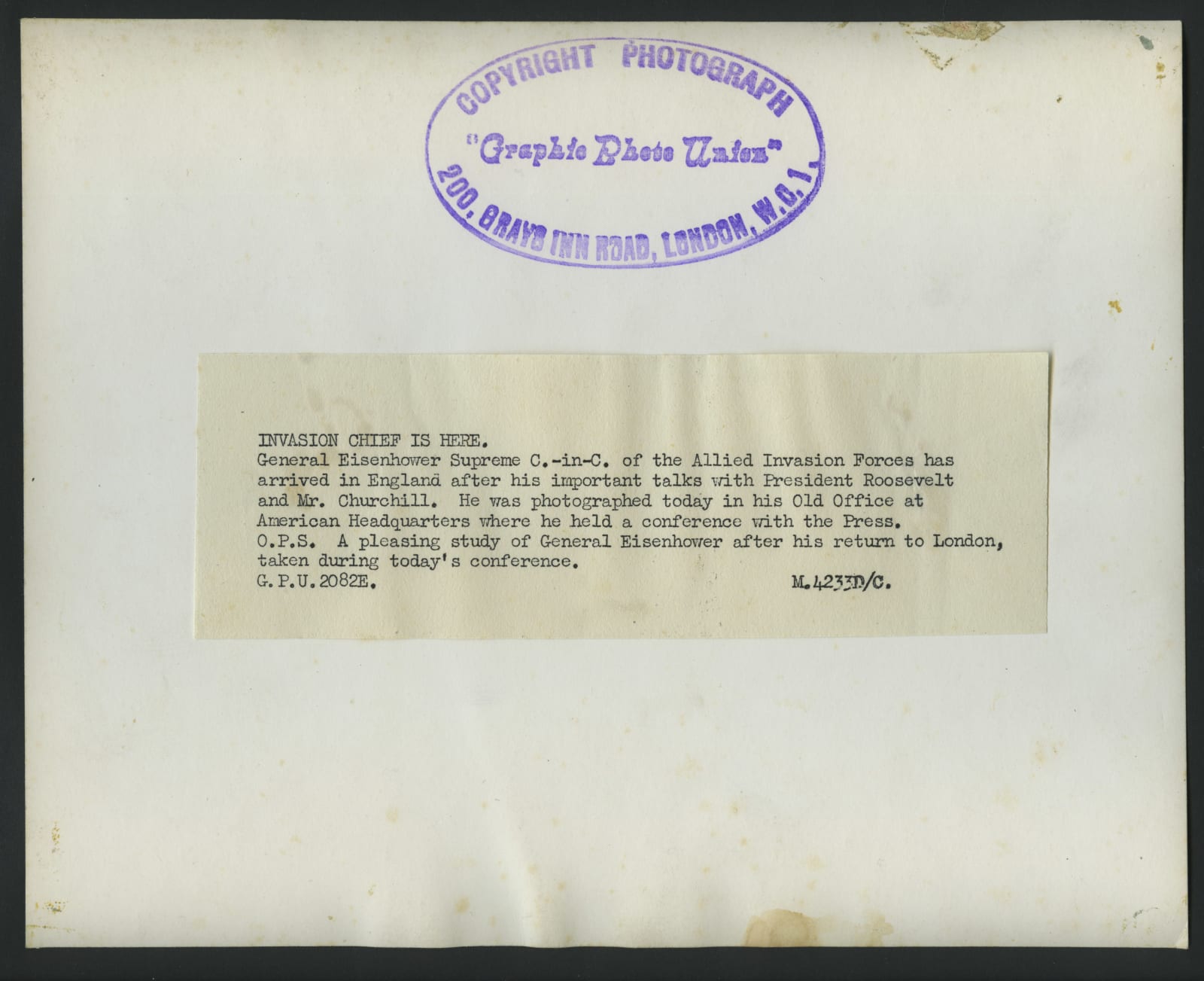 "Invasion Chief Is Here" General Eisenhower Supreme C.-in-C. of the Allied Invasion Forces, London, 1944