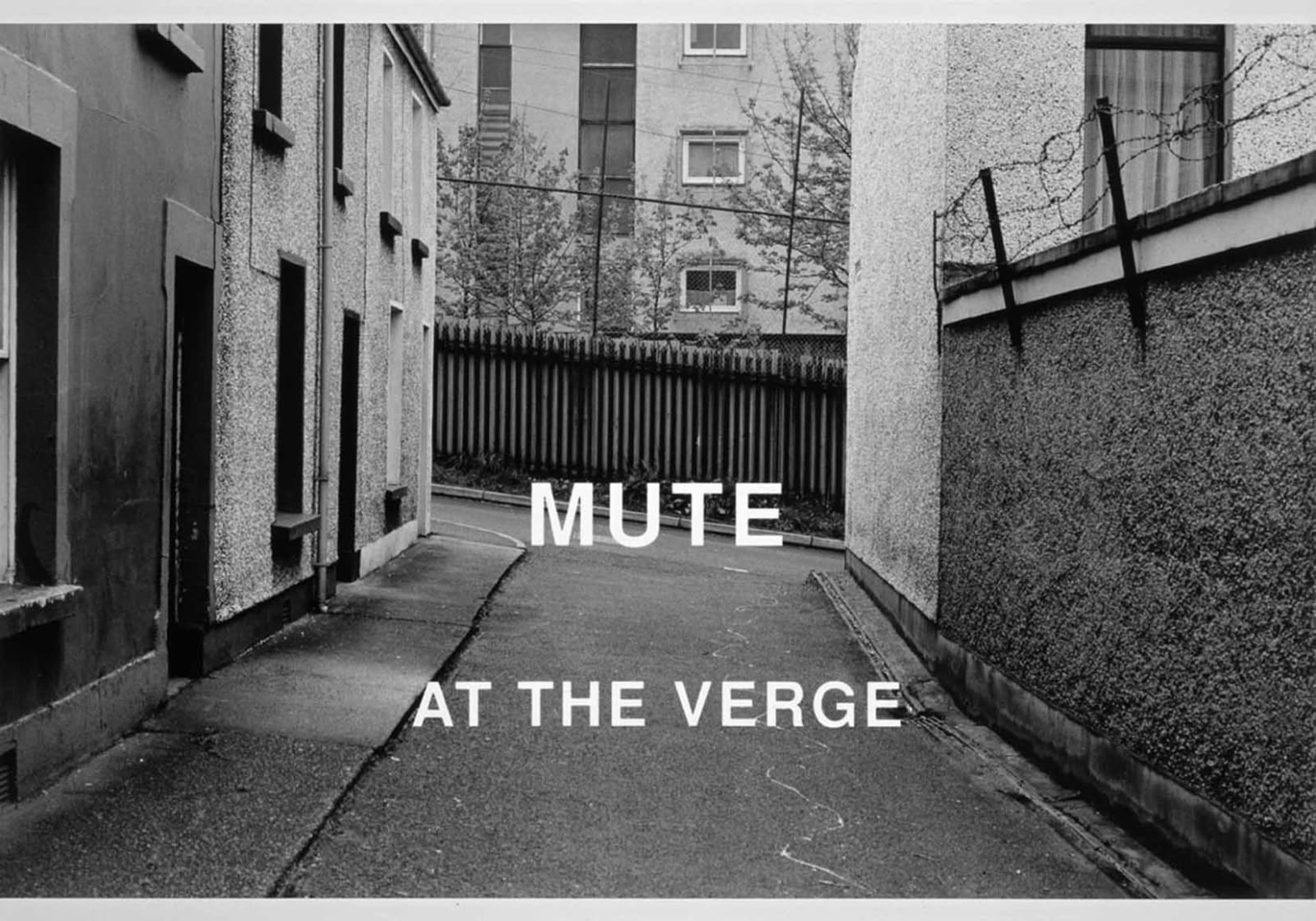 Willie Doherty, Mute: At the Verge, 1992