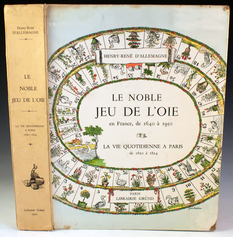 Le Noble Jeu de L'oie en France, de 1640 à 1950 / La Vie Quotidienne a Paris de 1820 à 1824 by Henry-René D'allemagne. Front cover and spine.