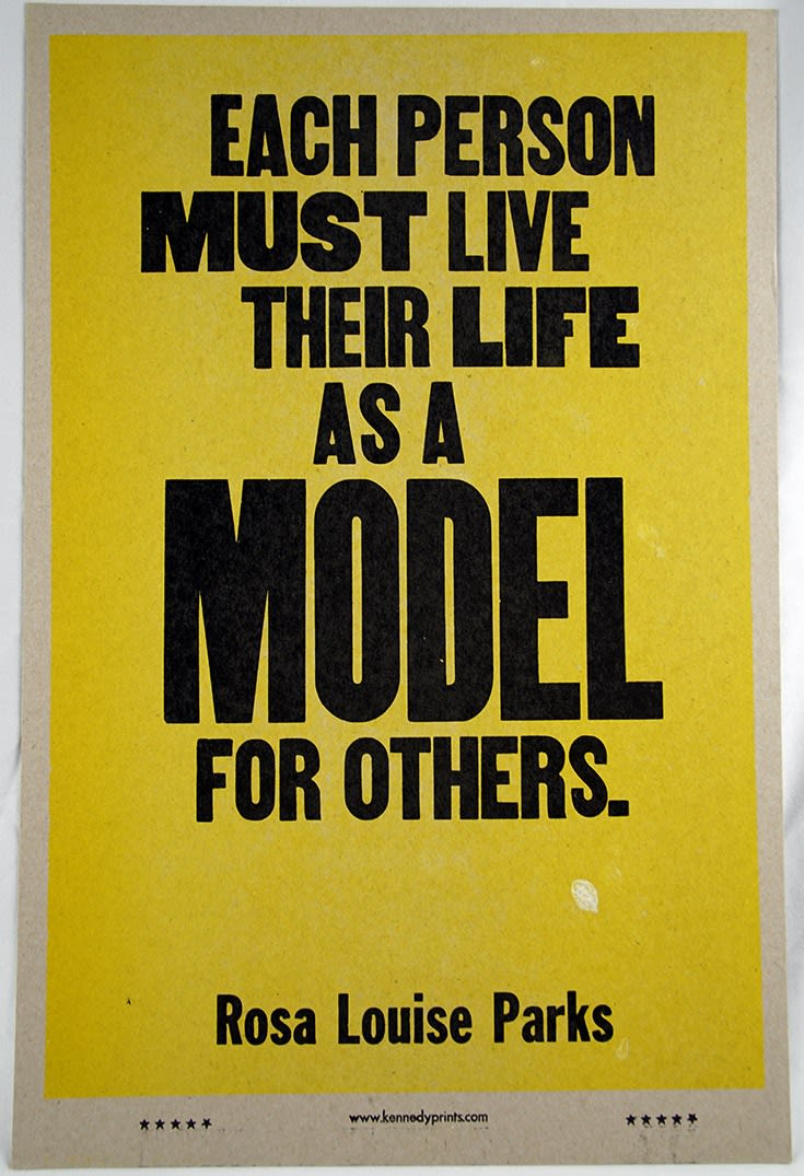 Rosa Parks; Amos Paul Kennedy, Jr., Each person must live their life as a model for others, (2005-2018)