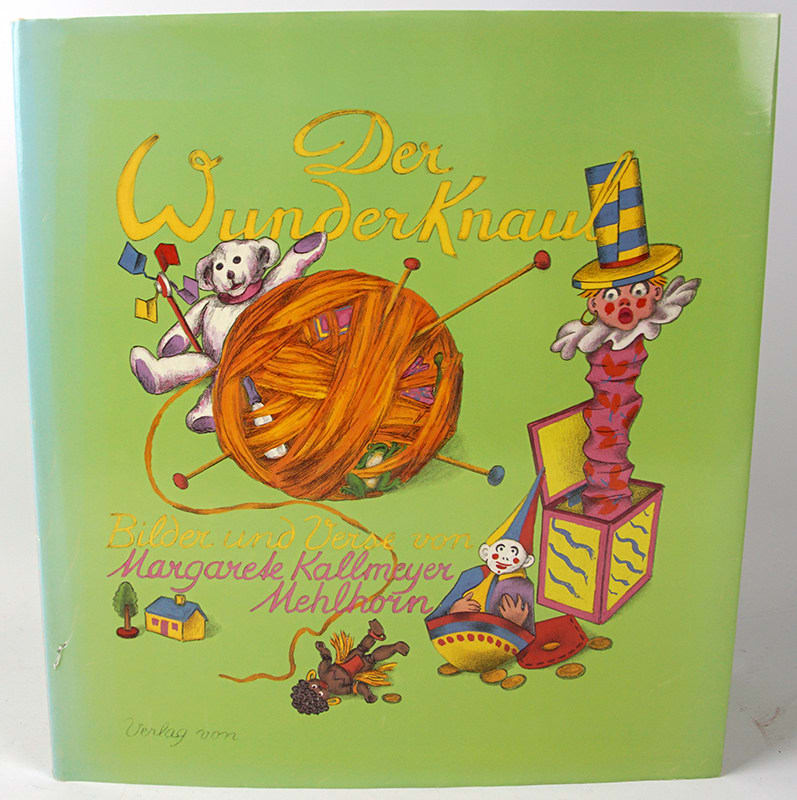 Der Wunderknaul. The Wondrous Ball of Yarn by Margarete Kallmeyer-Melhorn. Front cover in dust jacket.