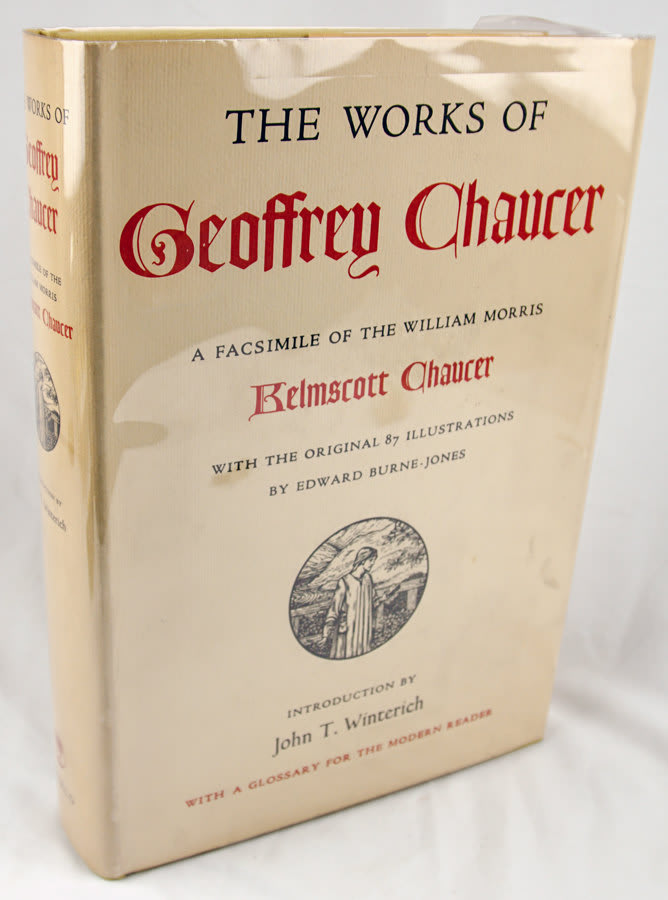 Geoffrey Chaucer, The Works of Geoffrey Chaucer. A Facsimile of the William Morris Kelmscott Chaucer with the Original 87 Illustrations by Edward Burne-Jones, 1958