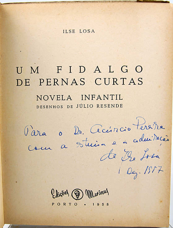 Um Fidalgo de Pernas Curtas by Ilse Losa, illustrated by Júlio Resende. Title page and inscription by the author.