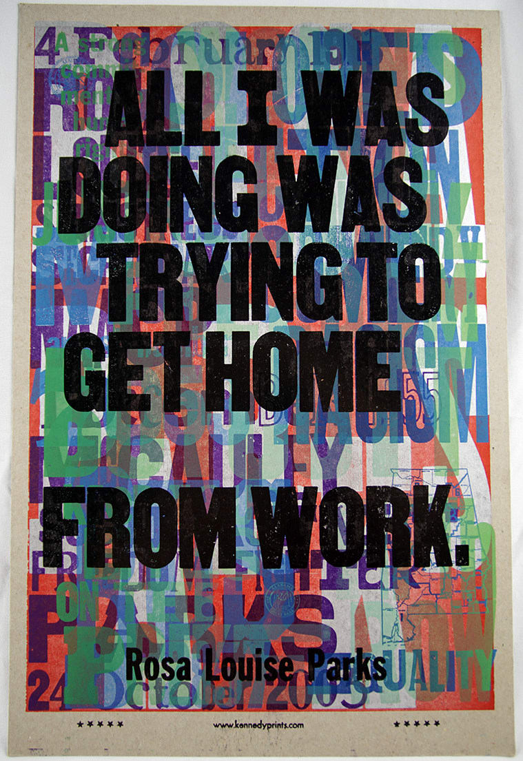 Rosa Parks; Amos Paul Kennedy, Jr., All I was doing was trying to get home from work, (2005-2018)