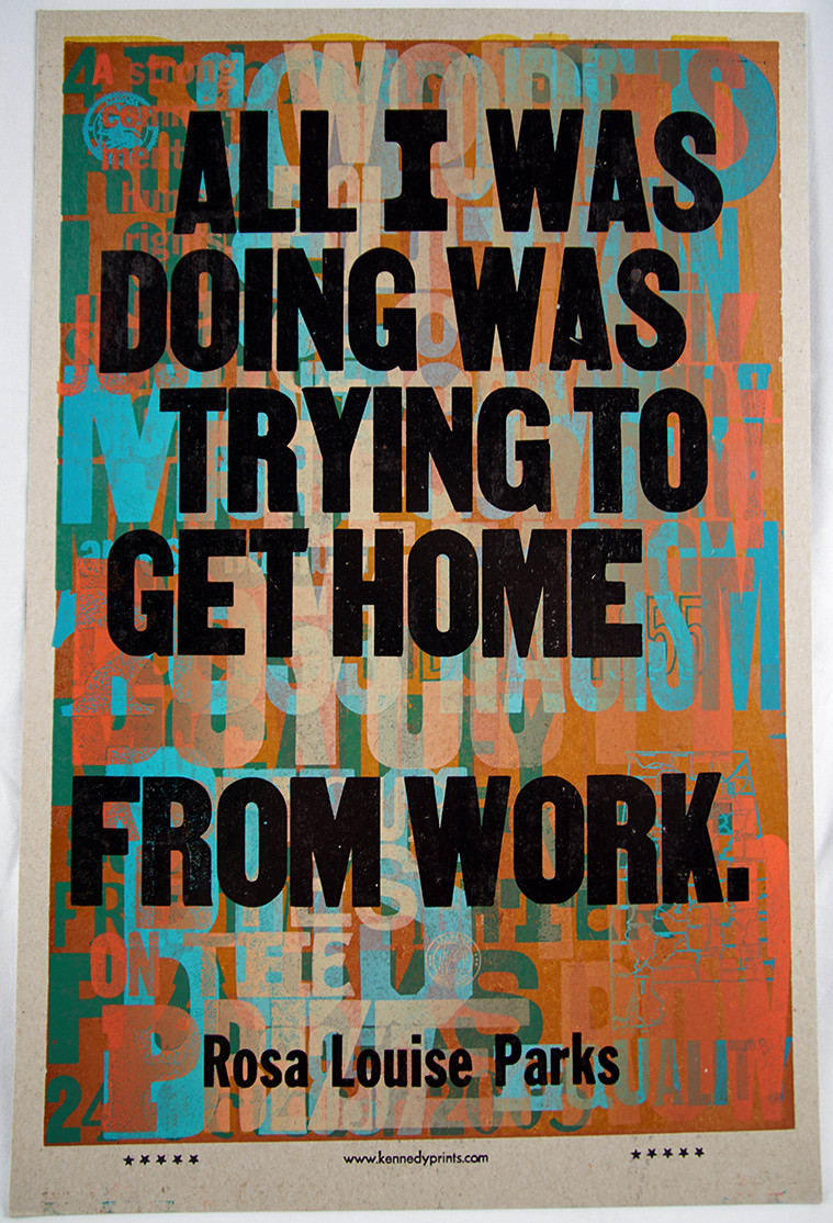 Rosa Parks; Amos Paul Kennedy, Jr., All I was doing was trying to get home from work, (2005-2018)