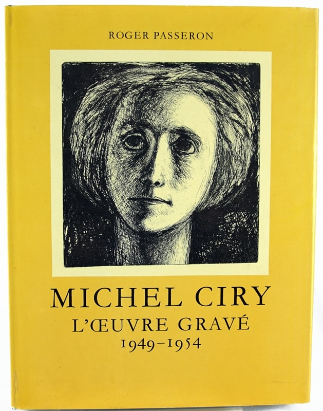 L'Oevre Grave de Michel Ciry, 1949-1954 by Robert Passeron. Front cover in dust jacket.