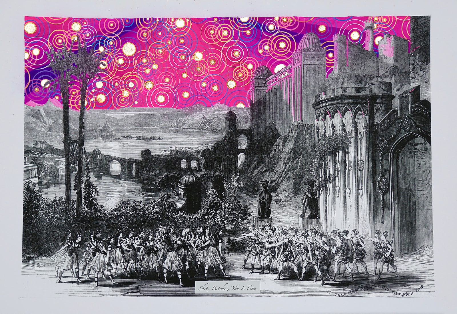 Liza Campbell, Shit, Bitches, You Is Fine, 2019