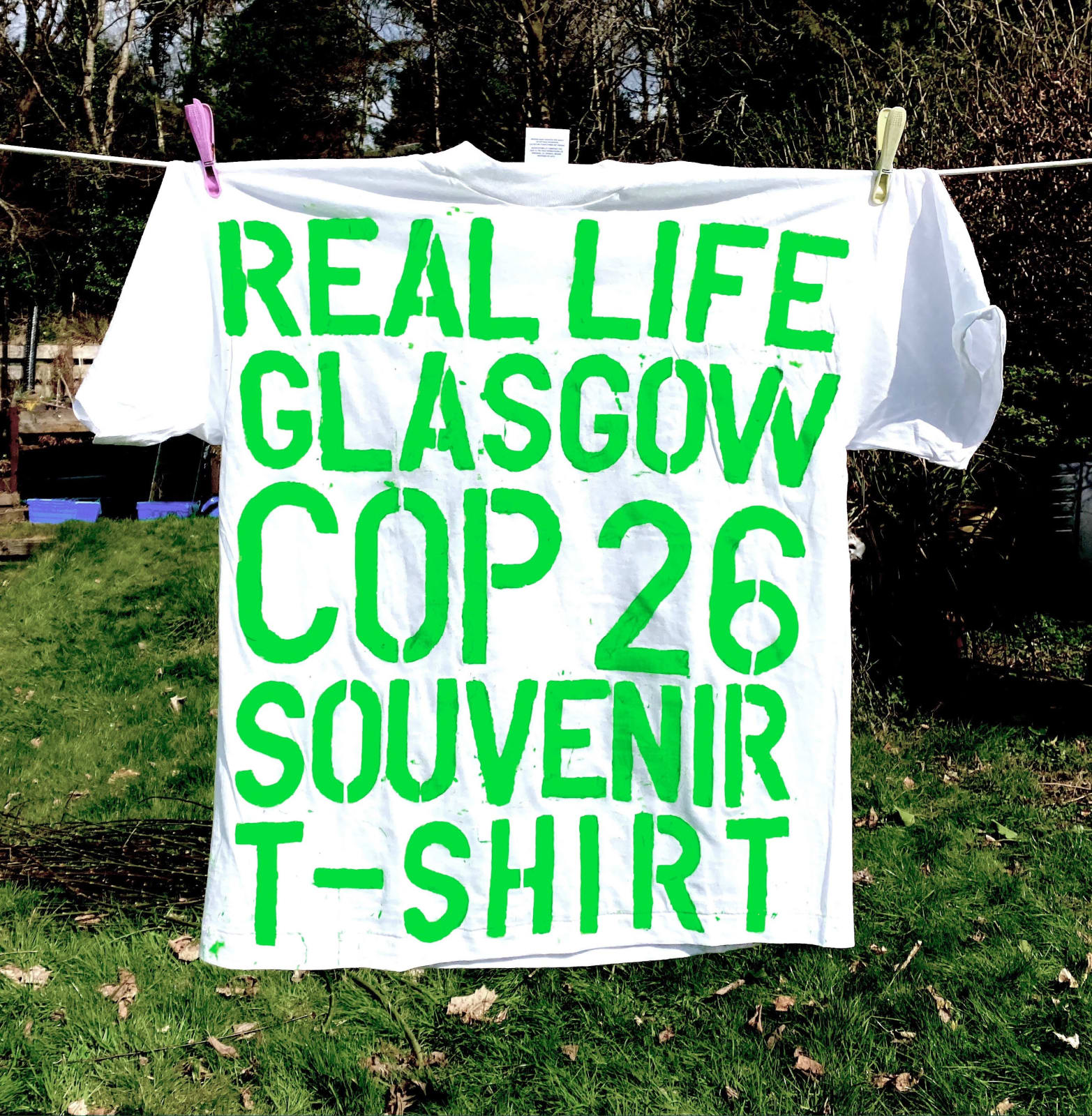 Ross Sinclair RSA (Elect), Real Life COP 26 Souvenir T-Shirt: Real Life is Dead. No. 3