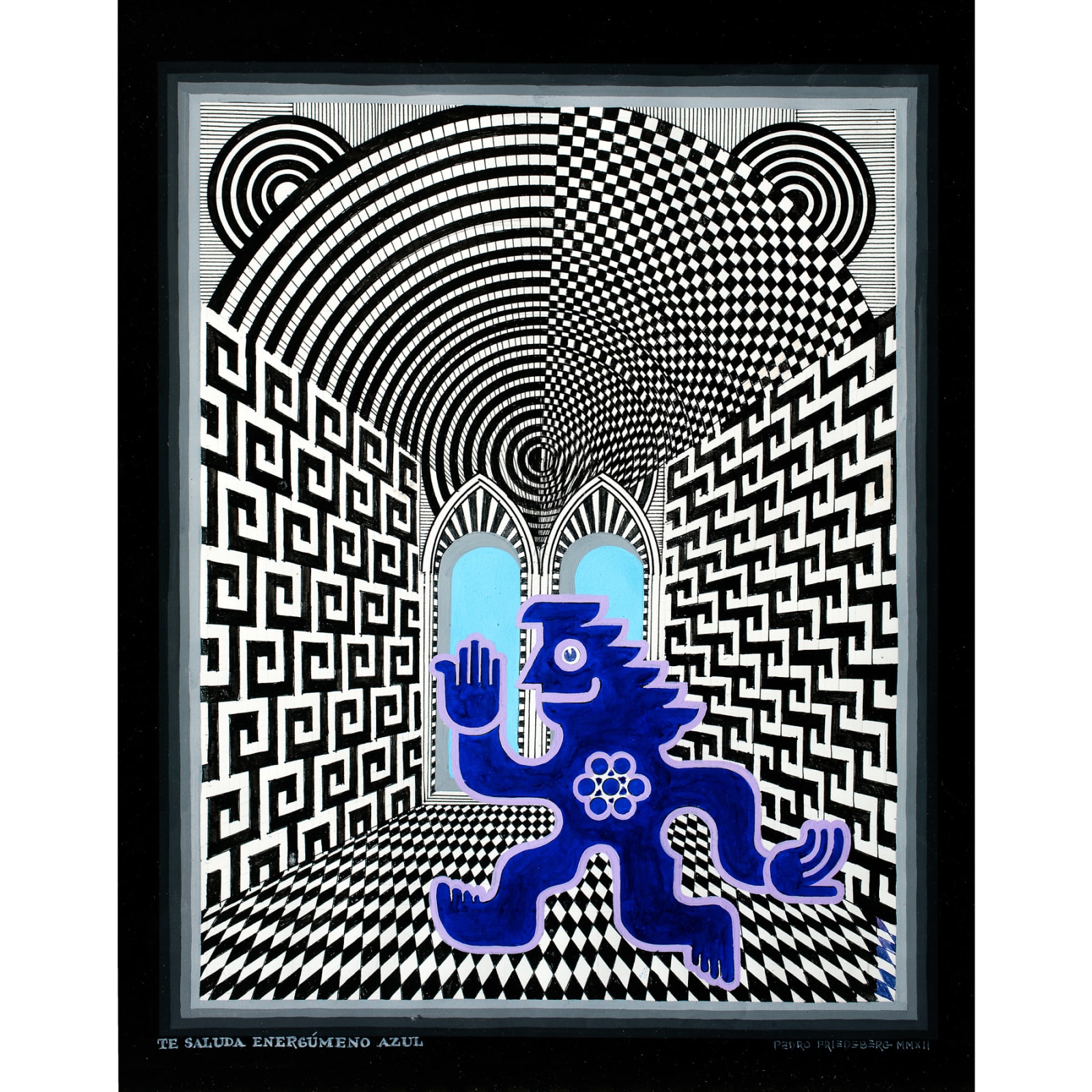 Pedro Friedeberg, Te saluda Energúmeno Azul, 2018