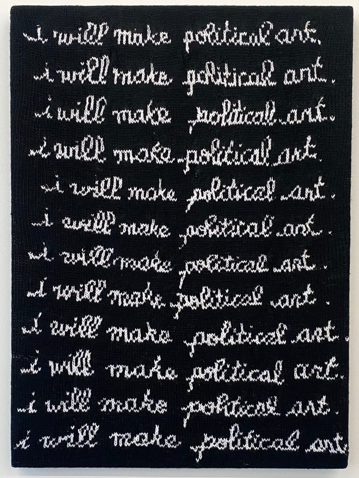 Kate Just, I Will Make Political Art, 2024