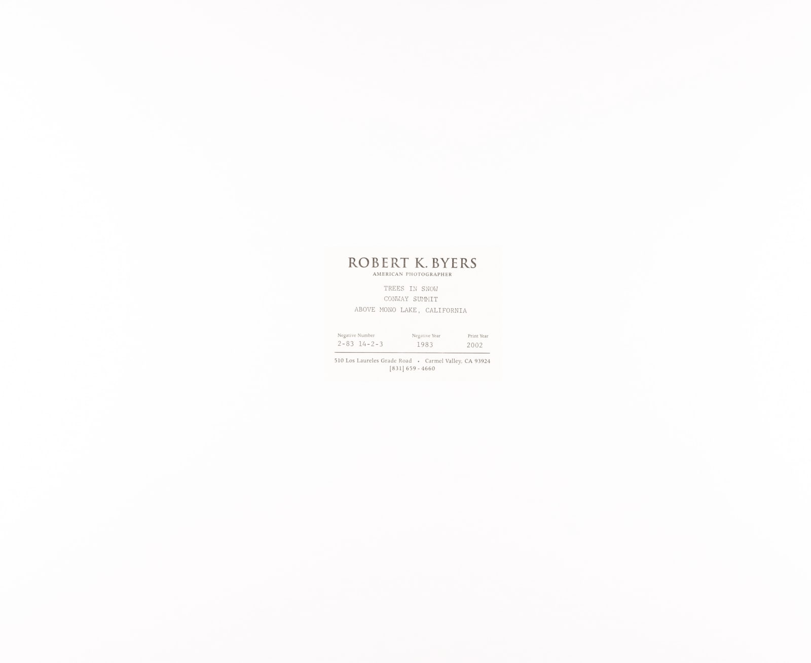 Robert K. Byers, Trees in Snow, Conway Summit, Above Mono Lake, CA, 1983
