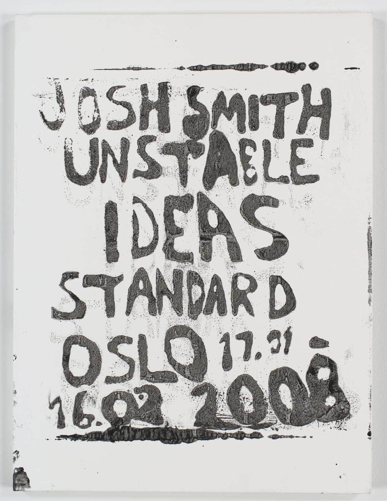 Josh Smith, Untitled (Unstable Ideas Announcement Painting #2), 2008