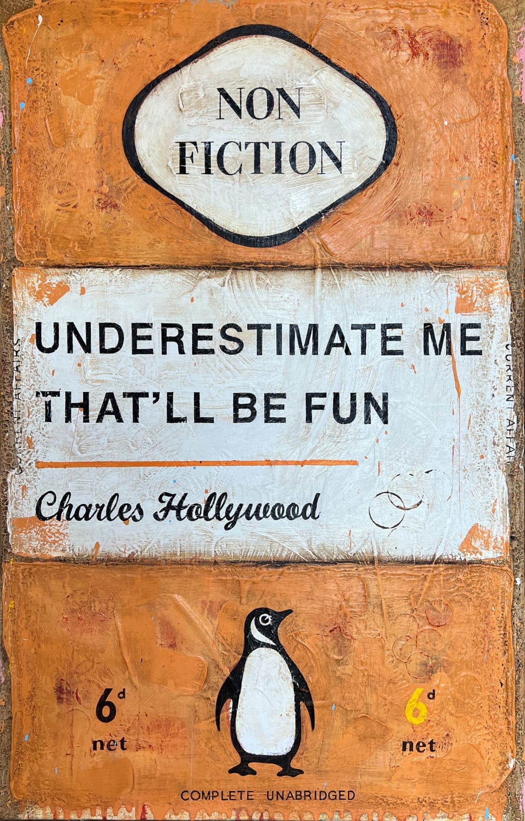 Charles Hollywood, Underestimate Me That'll Be Fun