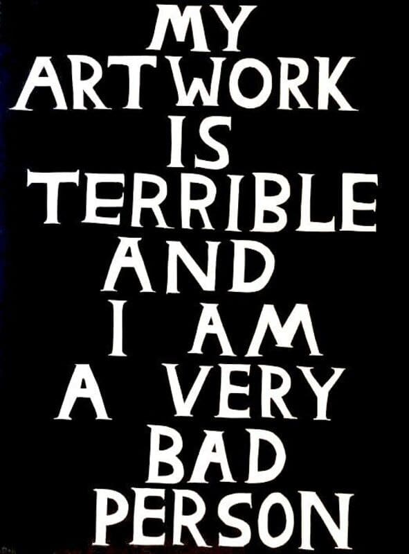 David Shrigley, My Artwork Is Terrible