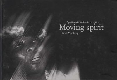 Paul Weinberg, Moving Spirit Book, 1996 - 2005