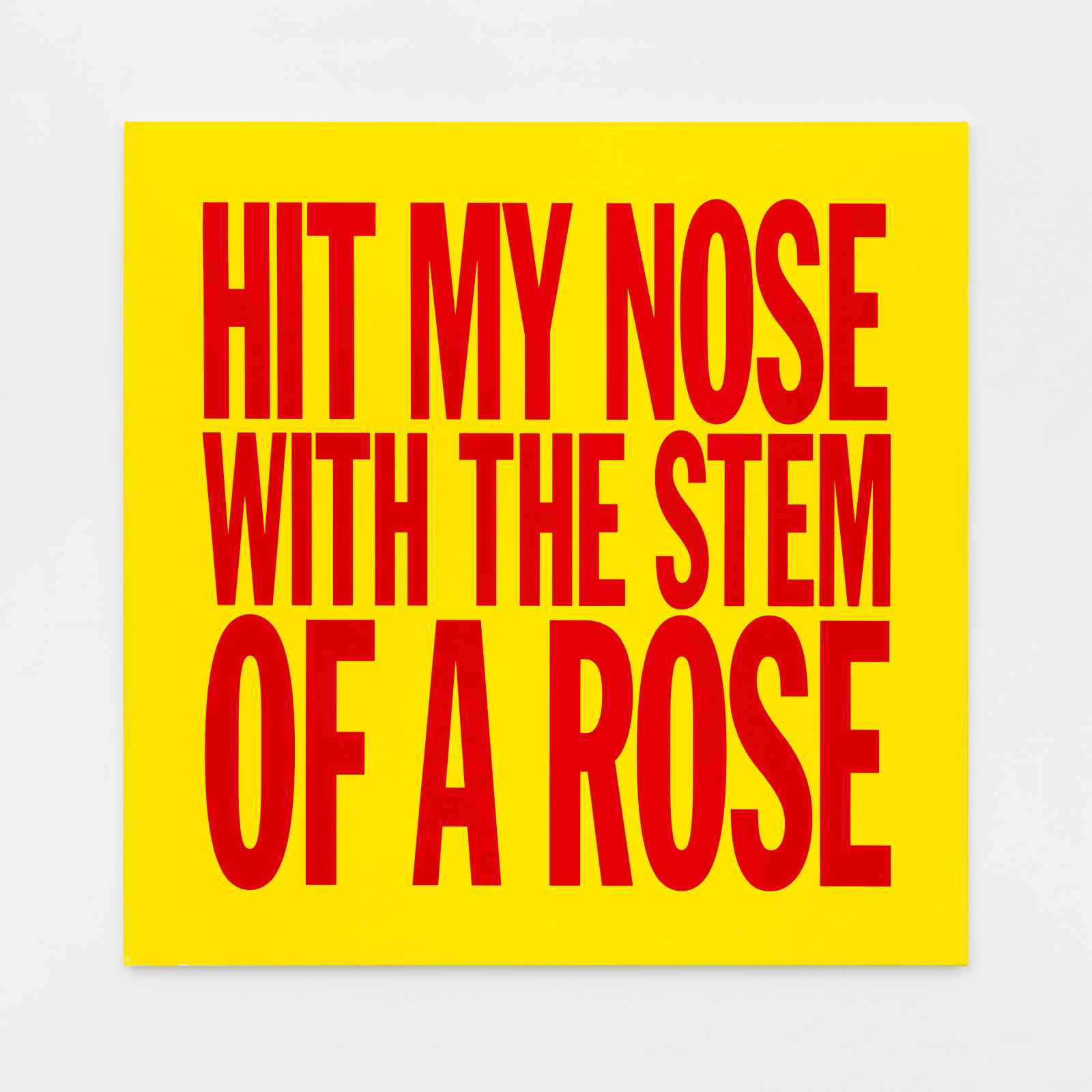 John Giorno, HIT MY NOSE WITH THE STEM OF A ROSE, 2017