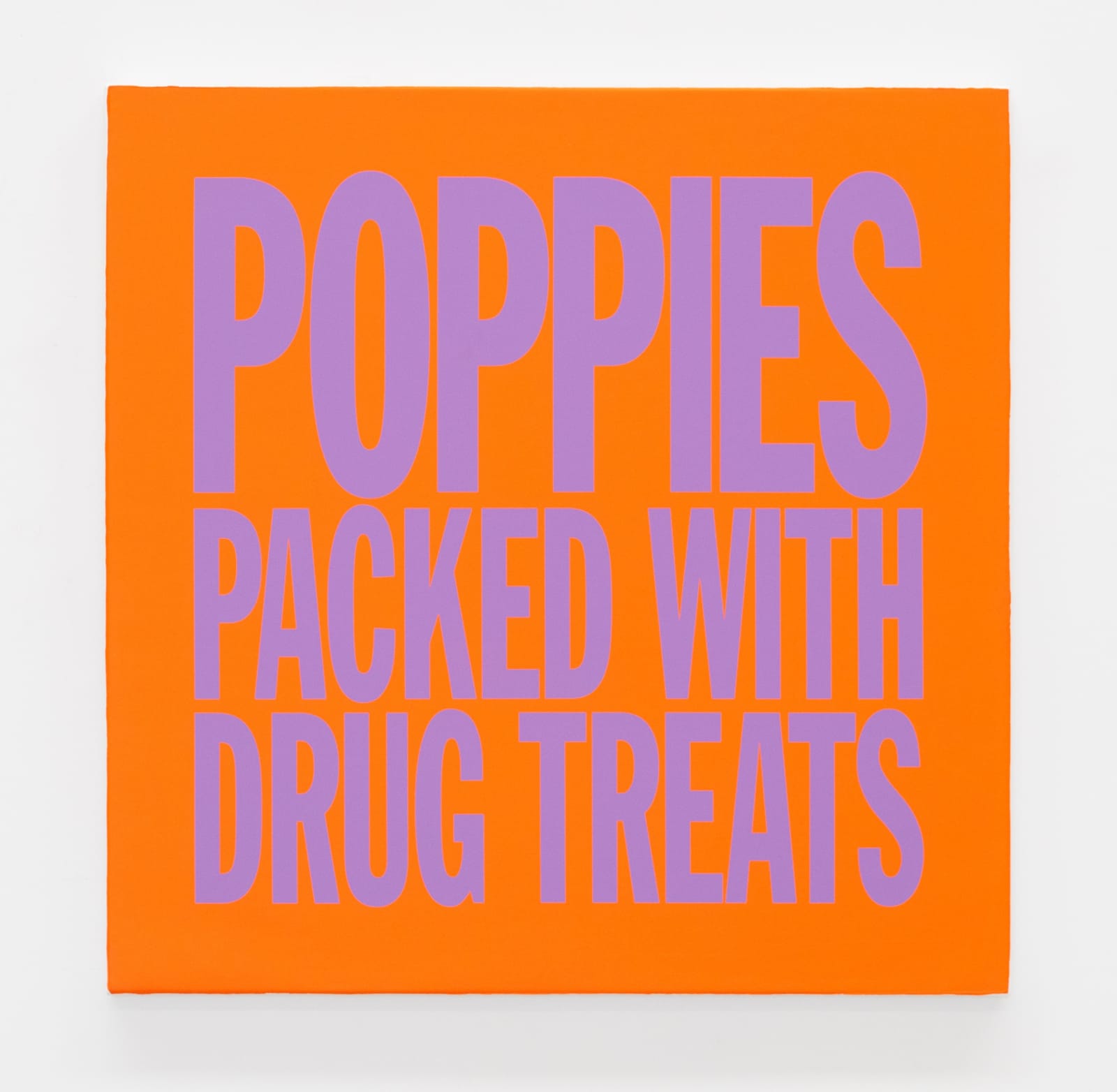 John Giorno, POPPIES PACKED WITH DRUG TREATS, 2017-2023
