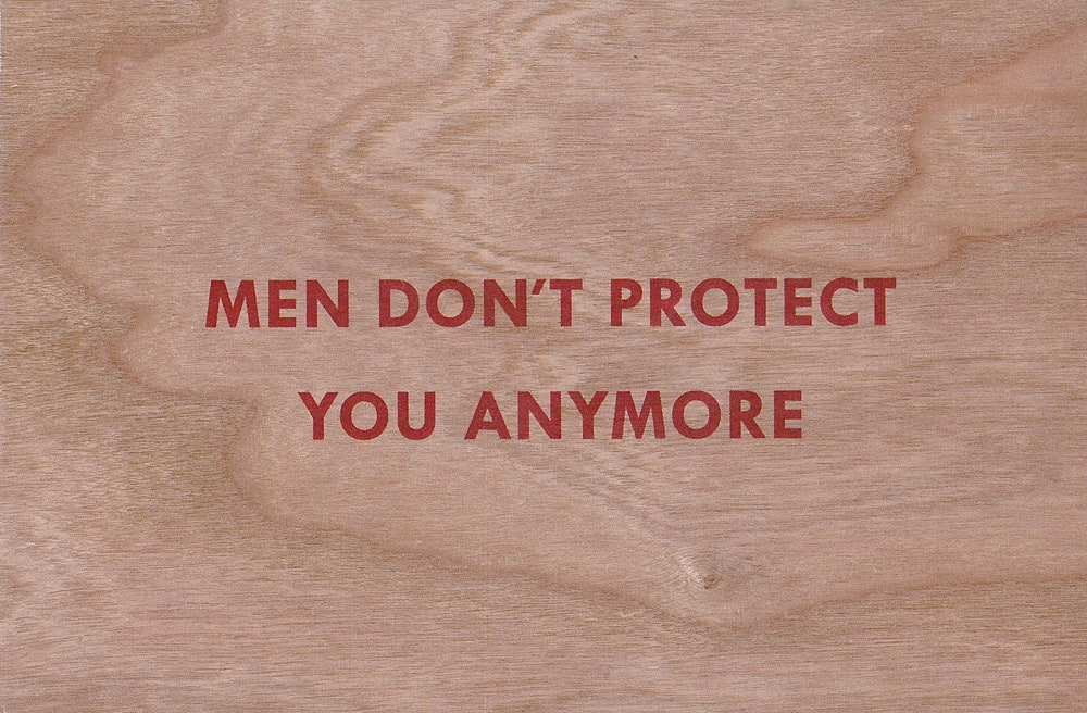 Jenny Holzer, Truism: Men Don't Protect You Anymore, 1994