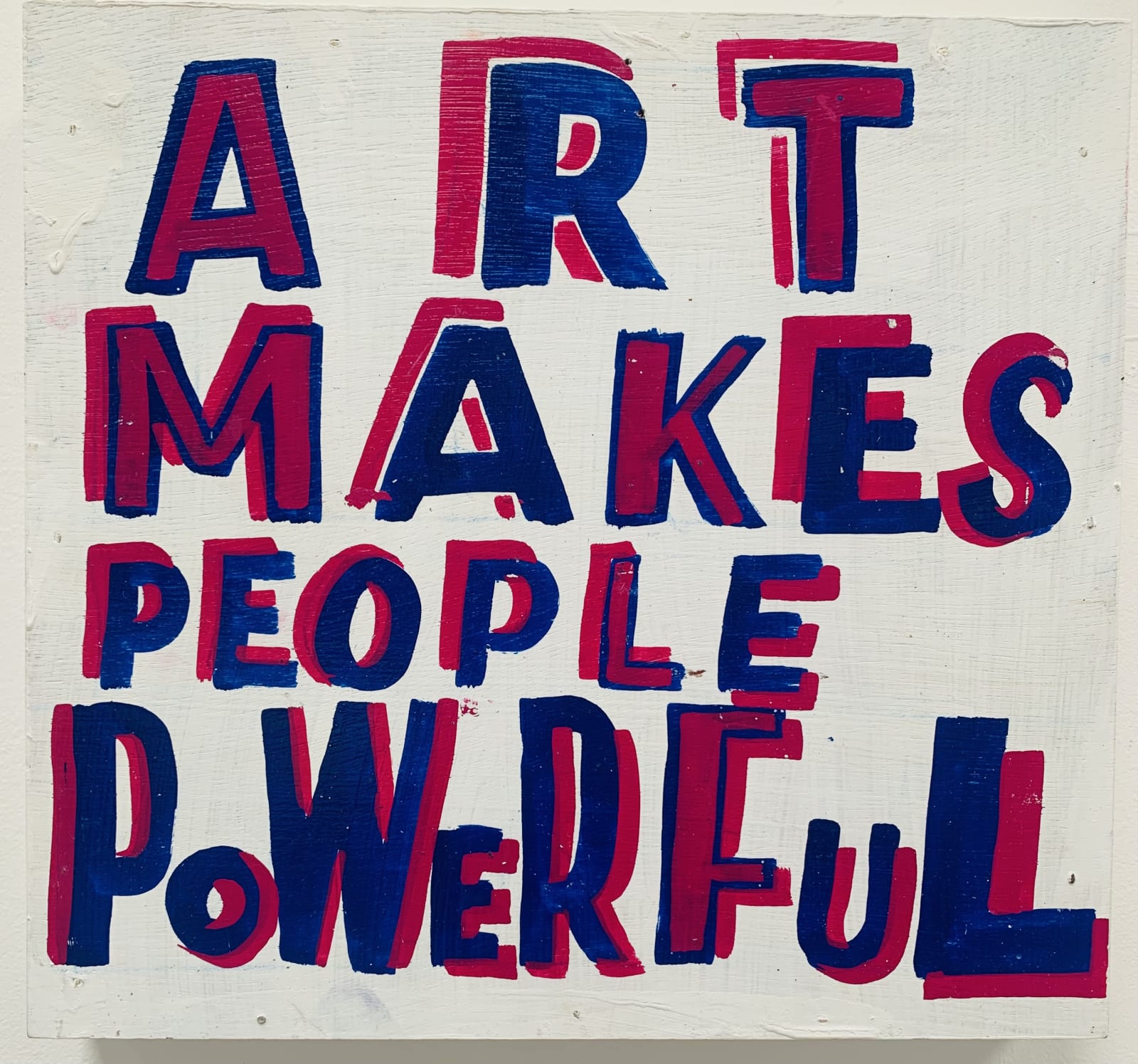 Bob and Roberta Smith , Art makes people powerful, 2023
