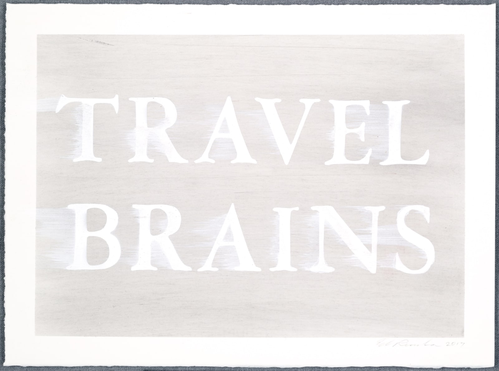 Ed Ruscha, Travel Brains, 2017