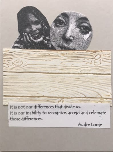 Janet Brodie, It is not our differences that divide us. It is our inability to recognize, accept and celebrate those differences. - Audre Lorde, 2020