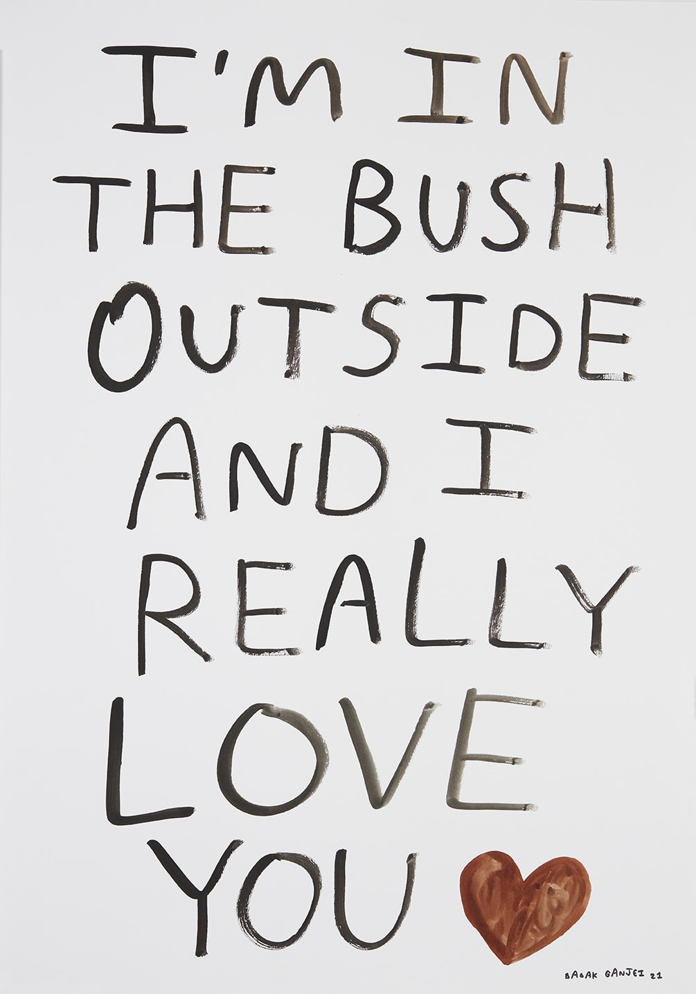 Babak Ganjei, I'm in the Bush Outside