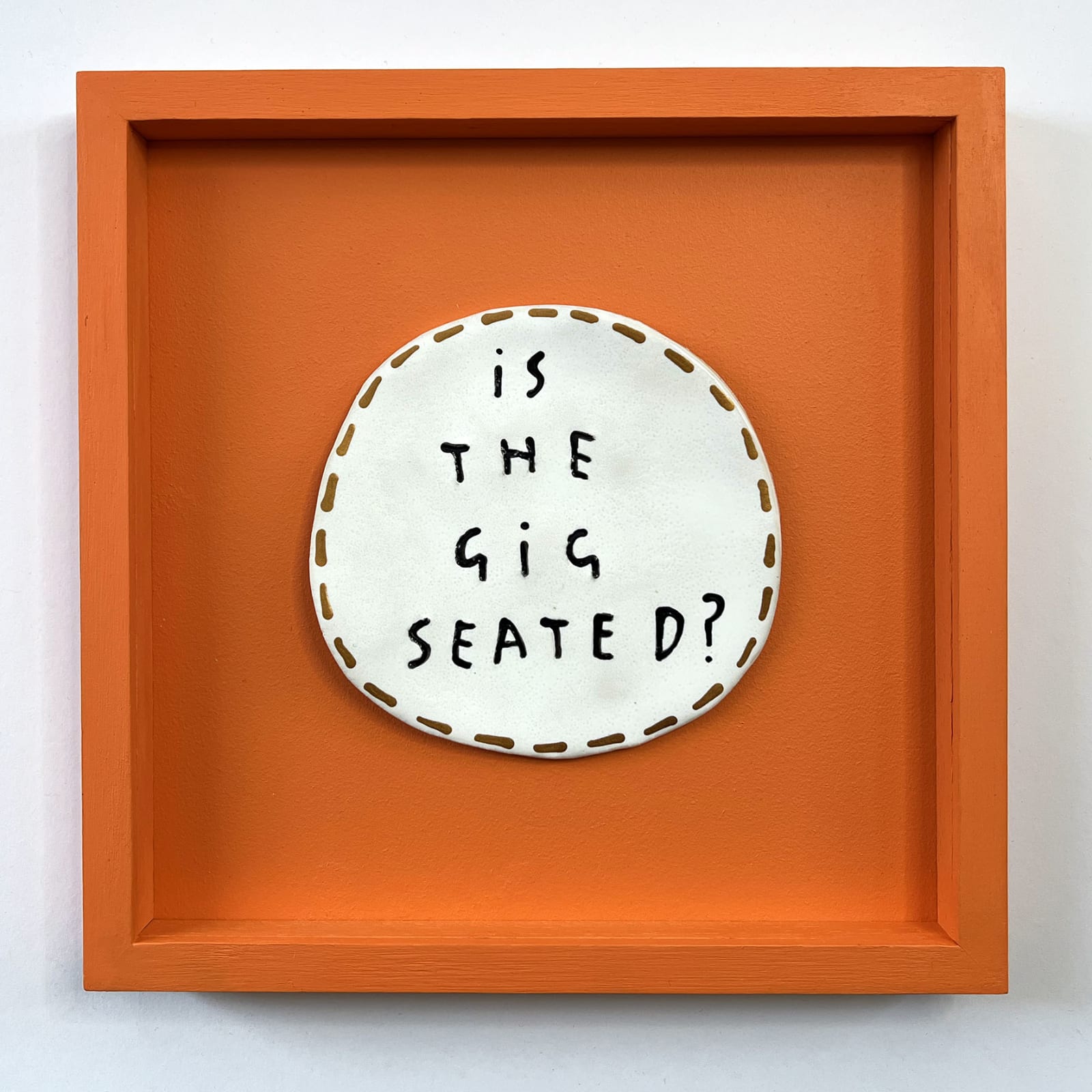 Dan Jamieson, Is the gig seated? (S)