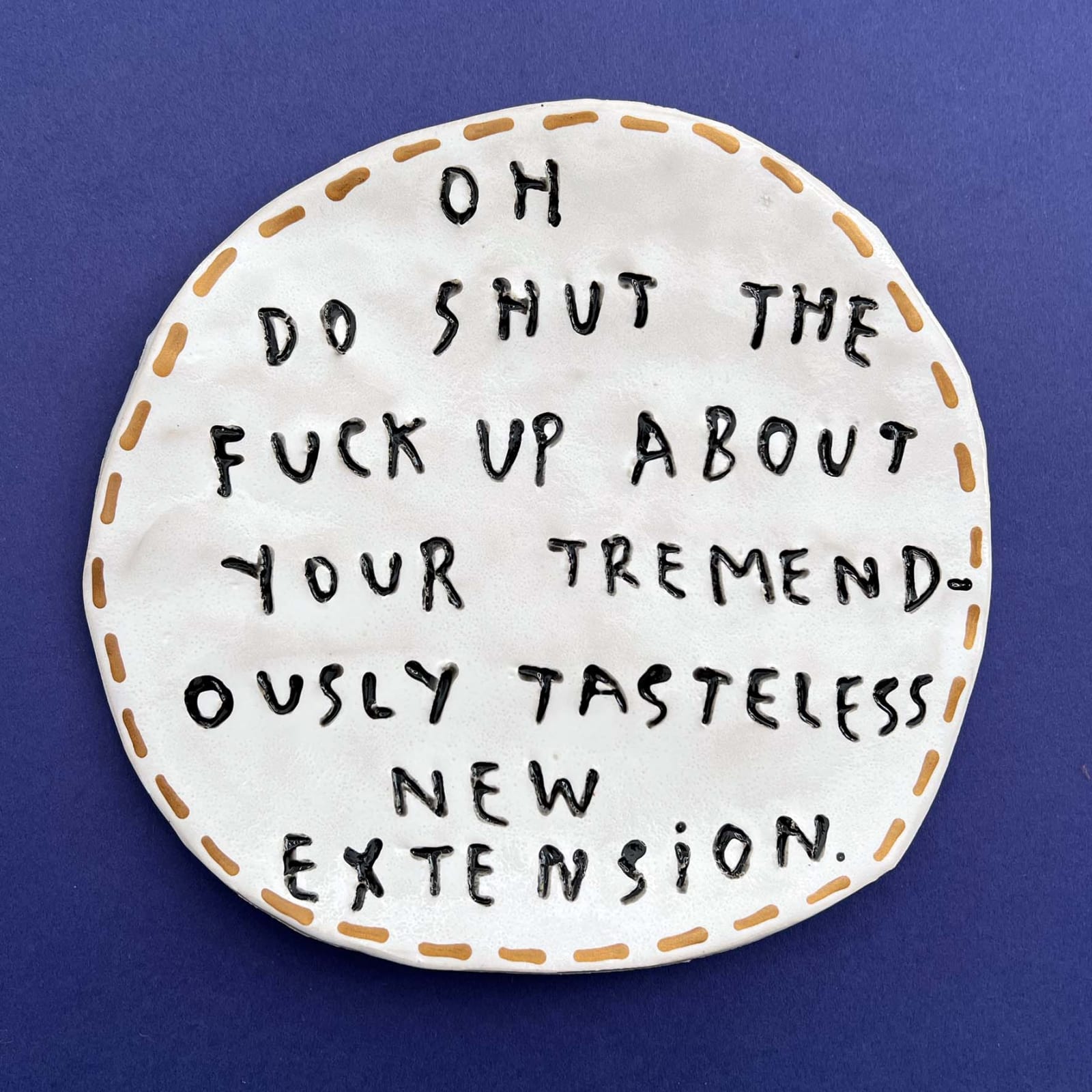 Dan Jamieson, Oh do shut the fuck up about your tremendously tasteless new extension. (M)