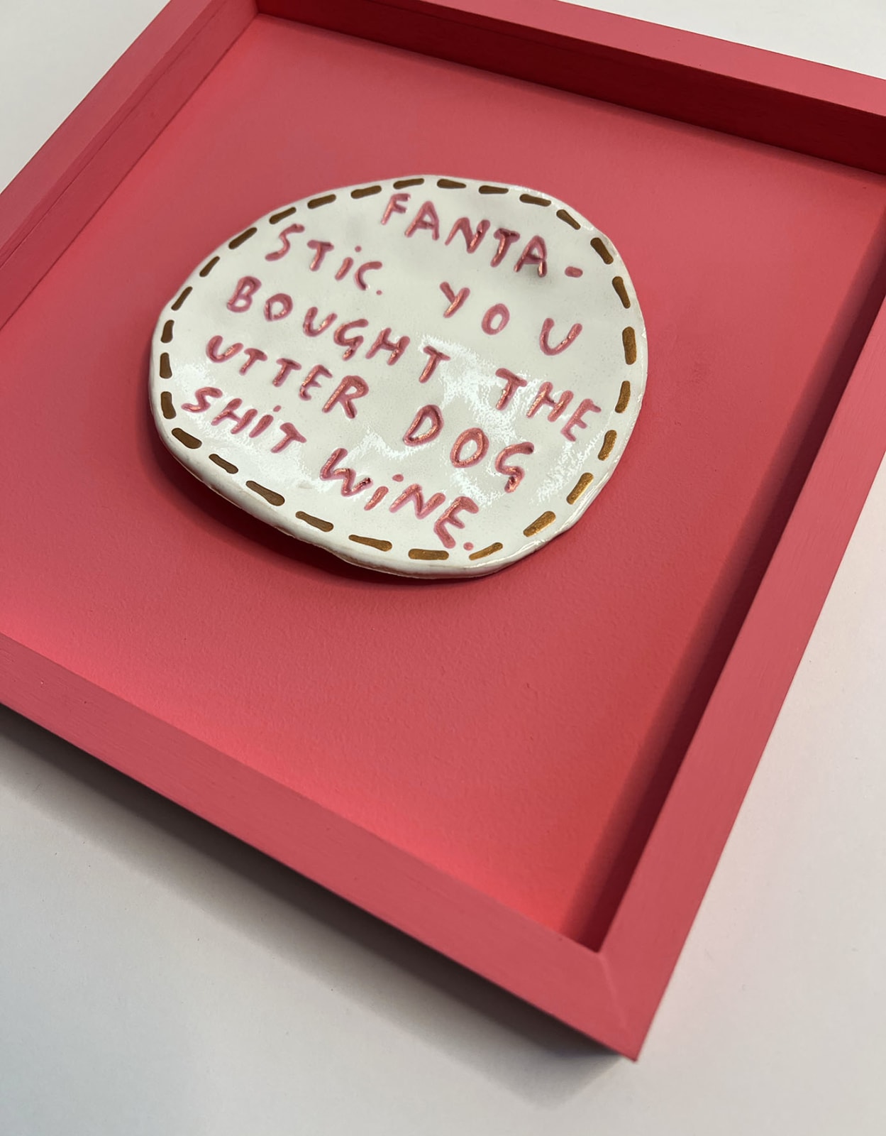 Dan Jamieson, Fantastic. You bought the utter dog shit wine. (S)