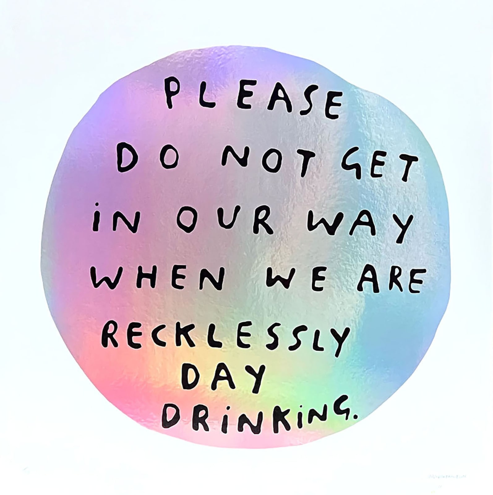Dan Jamieson, Please do not get in our way when we are recklessly day drinking.