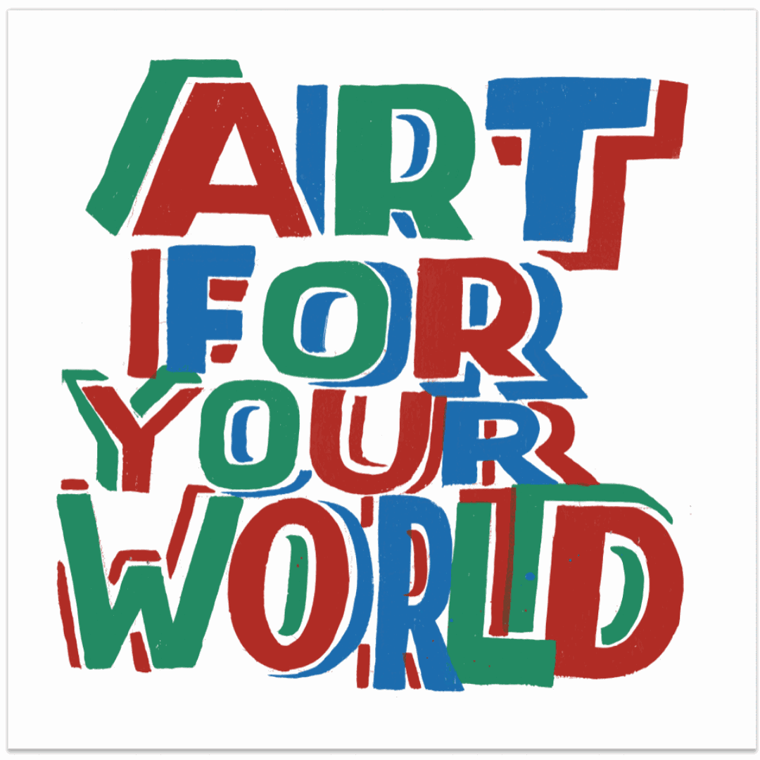Art For Your World by Bob and Roberta Smith Limited Edition Print | £595.00 BUY NOW