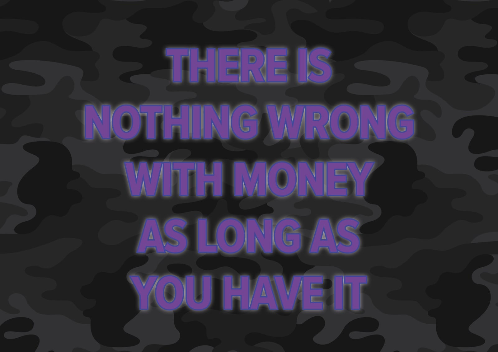 There is Nothing Worng with Money as Long as You Have It, 2000/2023