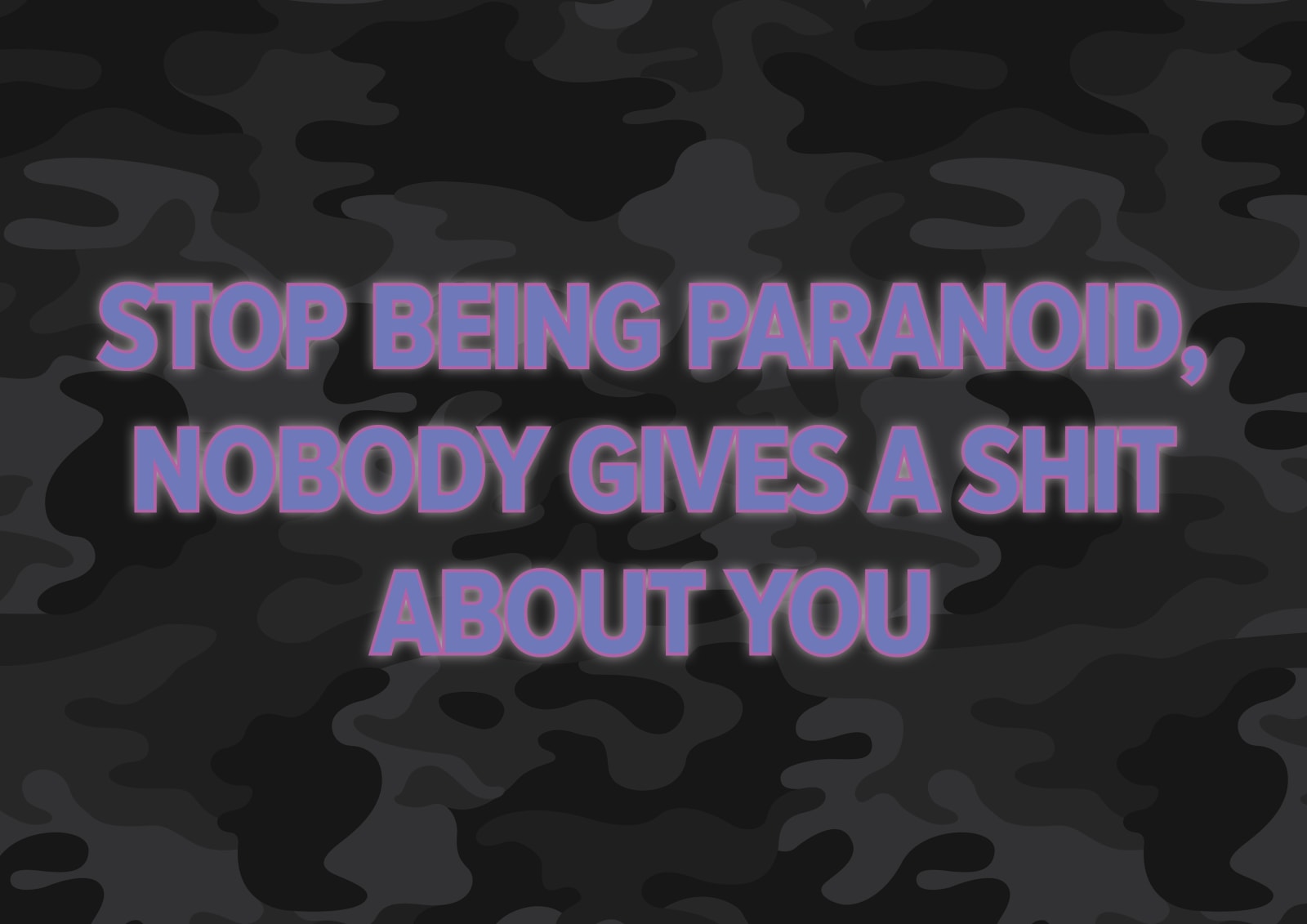 Stop Being Paranoid, Nobody Gives a Shit About You, 2000/2023