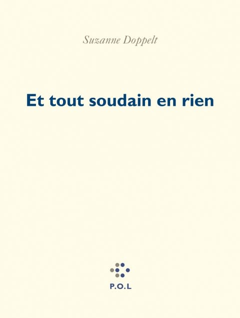 Suzanne Doppelt, Et tout soudain en rien, 2022