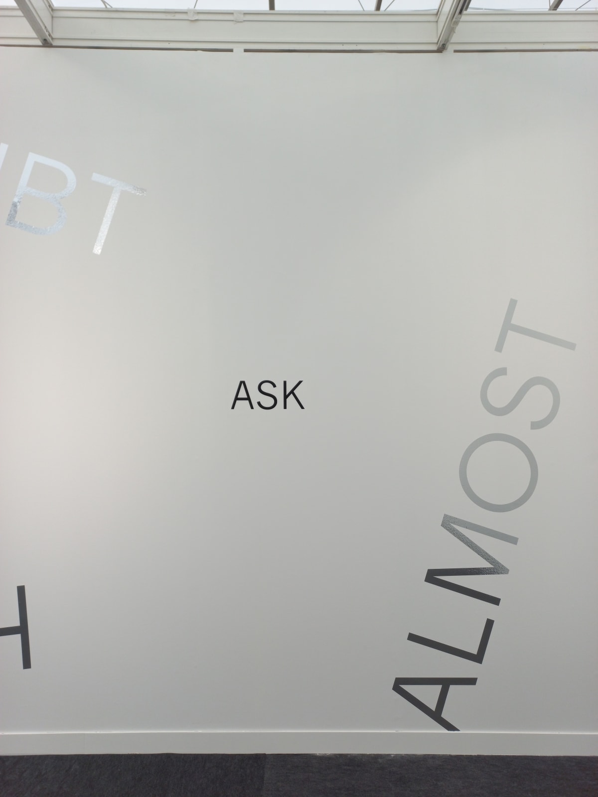 Robert Barry, ASK DON'T ASK, 1971 - 2021