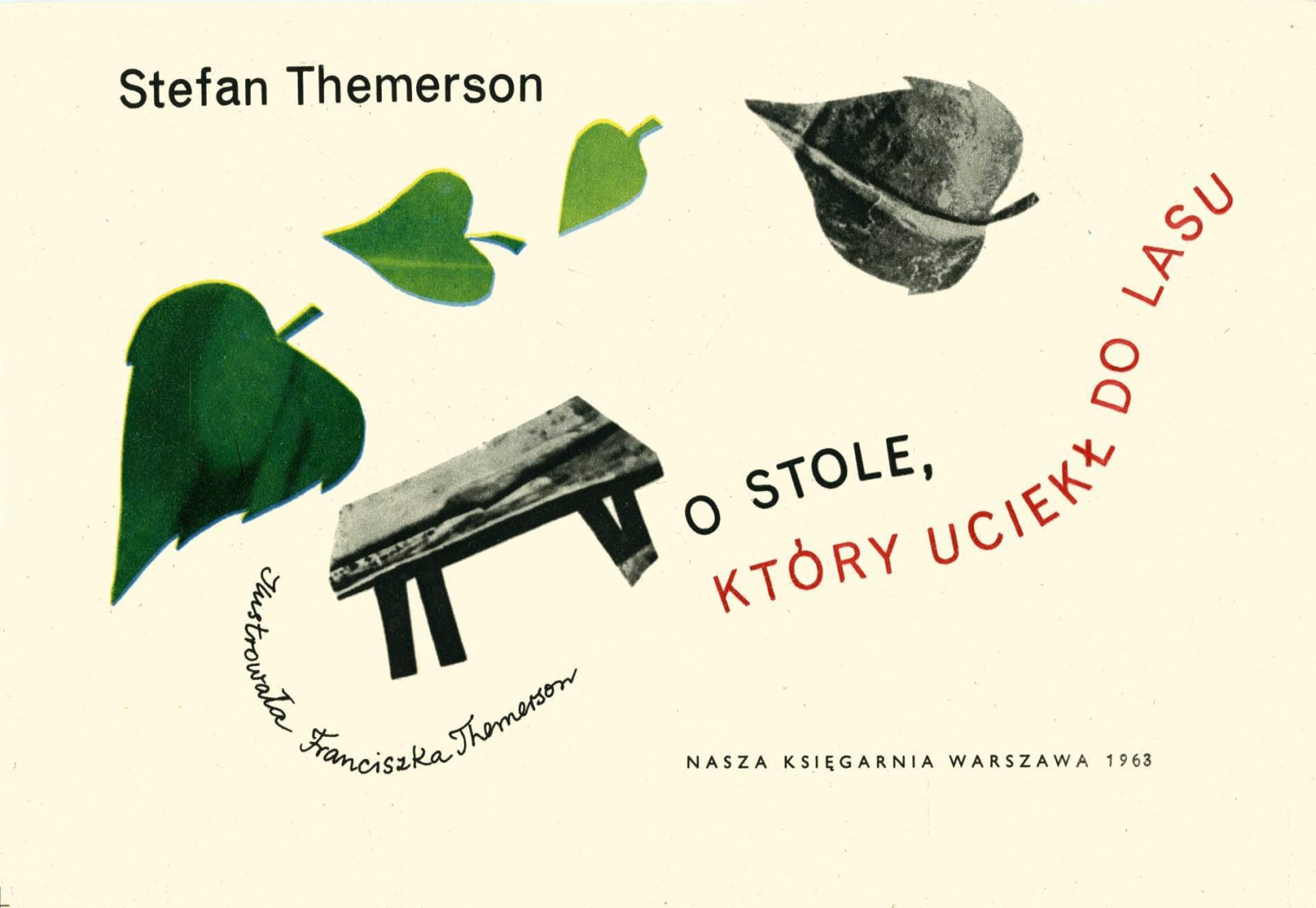 Franciszka Themerson (1907-1988) and Stefan Themerson (1910-1988) The Table that Ran Away to the Woods 1963-2012 24 x 16.6 cm Ben Uri Archive © Themerson Estate To see and discover more about these artists click here