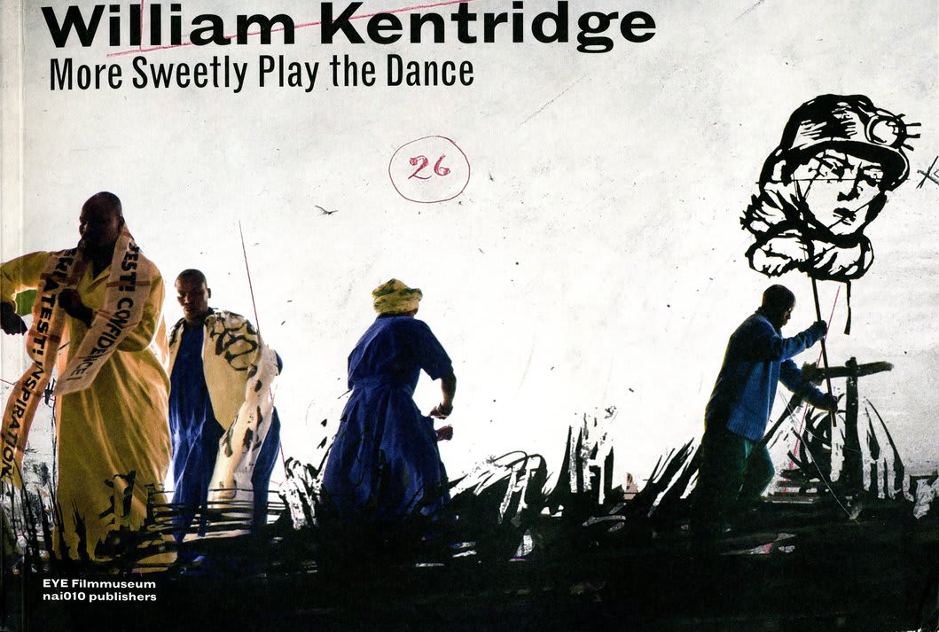 William Kentridge More Sweetly Play the Dance