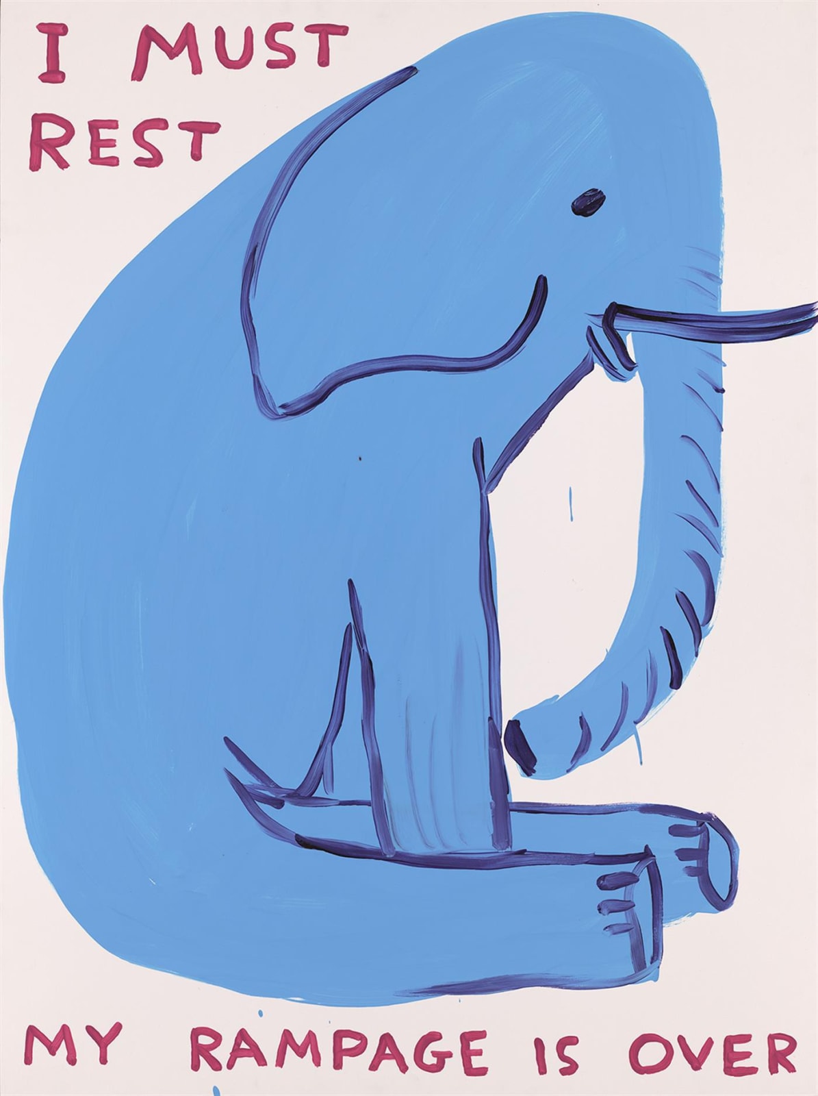 David Shrigley, My Rampage Is Over: Limited edition screenprint of a blue elephant sat down with red text surrounding