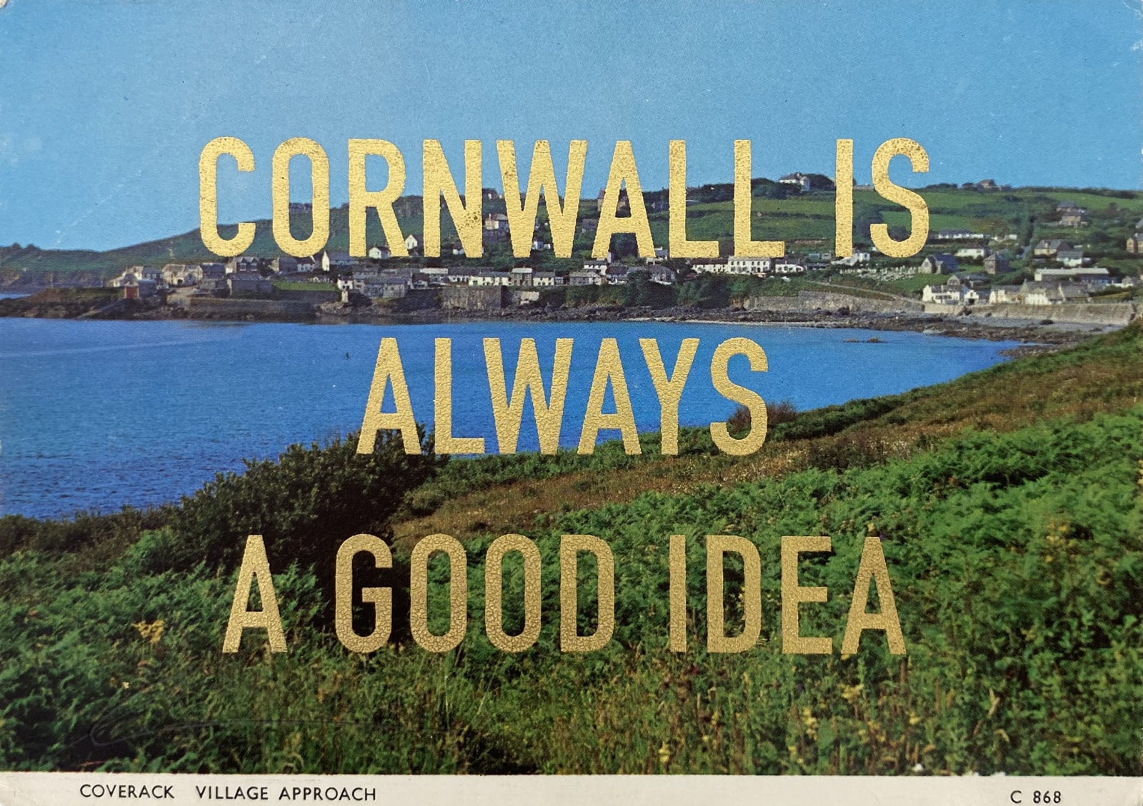 Dave Buonaguidi, Cornwall Is Always A Good Idea Postcard