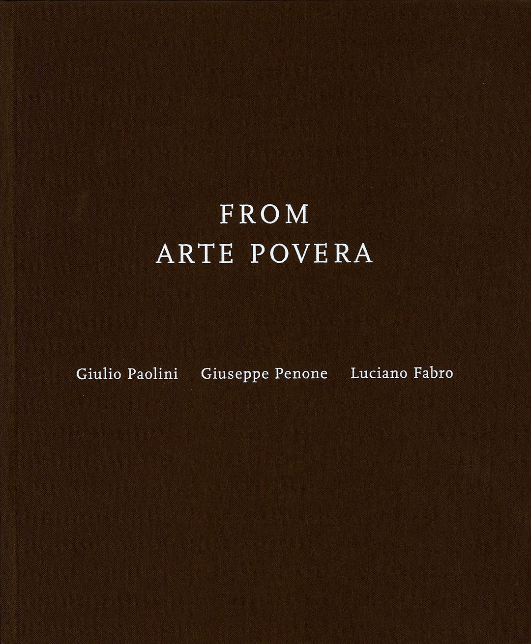 Brown fabric catalogue cover, titled From Arte Povera Giulio Paolini Giuseppe Penone Luciano Fabro