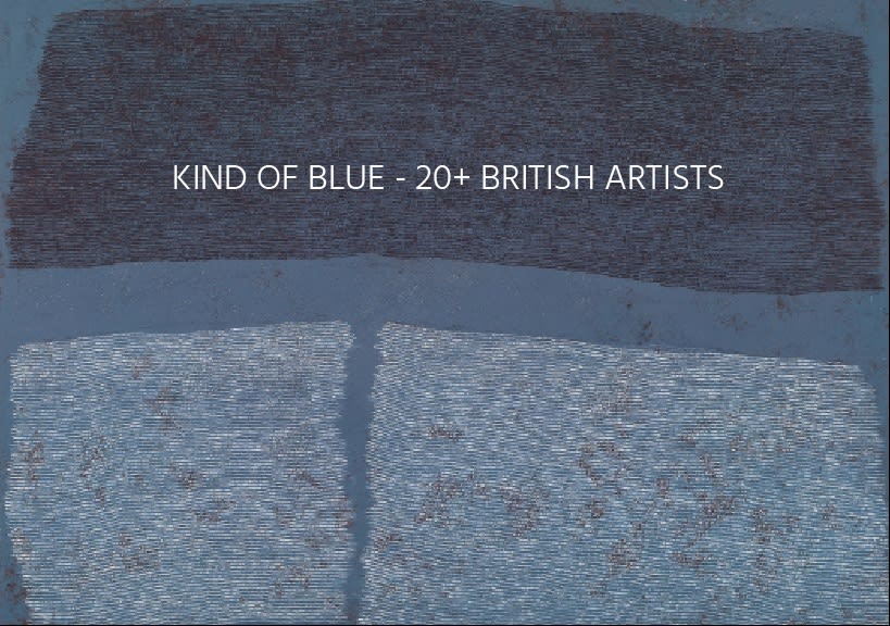 KIND OF BLUE 20+ BRITISH ARTISTS